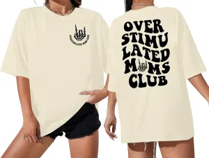 Overstimulated Moms Club Shirt Oversized Mama Shirts Funny Mom Life Graphic Tees Casual Short Sleeve Trendy Tops