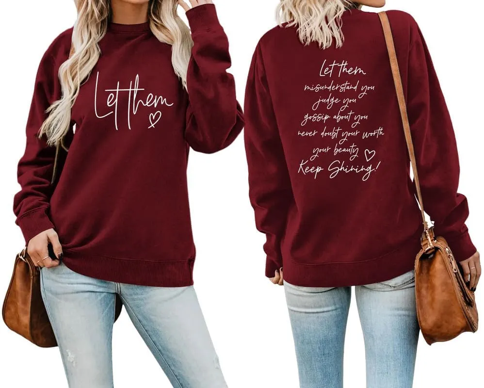 Women Sweatshirt Let Them Misunderstand You Warm Love Long Sleeve Crew Neck Graphic Pullover Casual Tops Tees Shirts